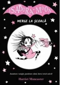 Isadora Moon merge la scoala de Harriet Muncaster