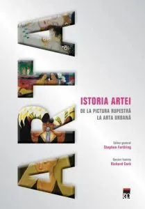 Istoria artei. De la pictura rupestra la arta urbana