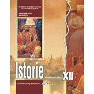 Istorie, manual pentru clasa a XII-a de Valentin Balutoiu