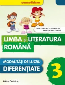 Limba si Literatura Romana. Clasa a III-a, (editia a 2-a), 2016-2017 de Daniela Berechet