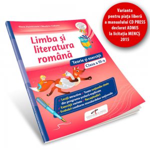 Limba si literatura romana - Teorie si exercitii. Clasa a III-a