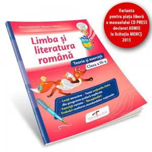 Limba si literatura romana - Teorie si exercitii. Clasa a III-a de Iliana Dumitrescu