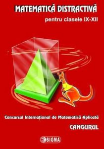 Matematica distractiva. Manual pentru clasele IX-XII. Concursul international de matematica aplicata, Cangurul