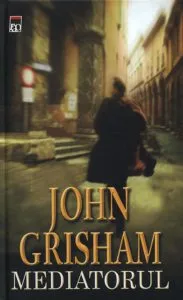 Mediatorul de John Grisham