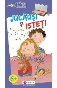 Mini Luk. Jucausi si isteti 6 ani+