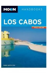 Moon Los Cabos (9th ed): Including La Paz & Todos Santos de Nikki Itoi