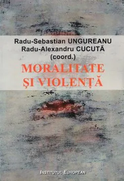 Moralitate si violenta de Radu-Alexandru Cucuta