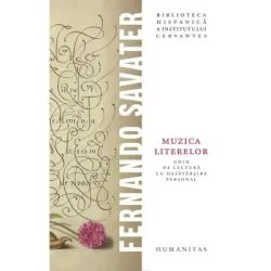 Muzica literelor. Ghid de lectura cu desavarsire personal de Fernando Savater