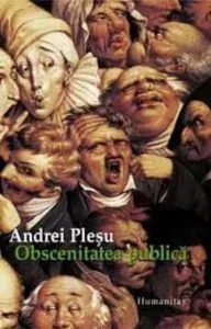 Obscenitatea publica de Andrei Plesu
