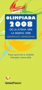 Olimpiada 2008. De la Atena 1896 la Beijing 2008 de Gianpaolo Ormezzano