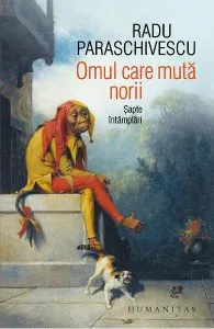 Omul care muta norii. Sapte intamplari de Radu Paraschivescu