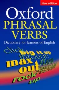 Oxford Phrasal Verbs Dictionary for Learners of English, 2nd Edition: Paperback