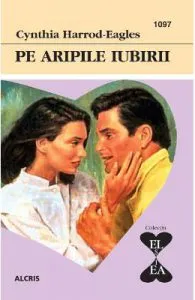 Pe aripile iubirii de Cynthia Harrod-Eagles