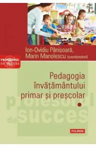 Pedagogia invatamantului primar si prescolar. Vol.1 de Ion-Ovidiu Panisoara