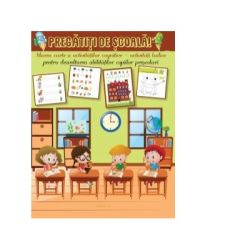 Pregatiti de scoala! Marea carte a activitatilor cognitive