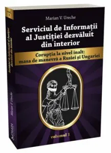 Serviciul de Informatii al Justitiei dezvaluit din interior vol. 1