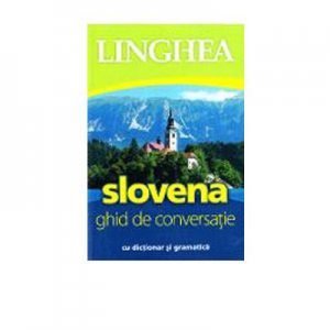 Slovena. Ghid de conversatii