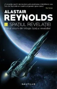 Spatiul Revelatiei. Trilogia Spatiul Revelatiei. Vol.1 de Alastair Reynolds