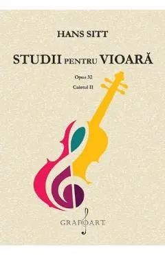 Studii pentru vioara. Opus 32. Caietul II de Hans Sitt
