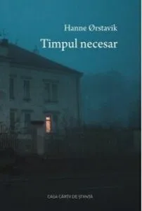 Timpul necesar de Hanne Orstavik