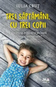 Trei saptamani, cu trei copii