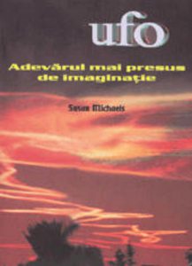 UFO - Adevarul mai presus de imaginatie