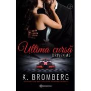 Ultima cursa. DRIVEN #5