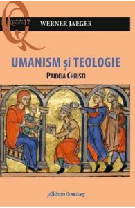 Umanism si teologie. Paideia Christi