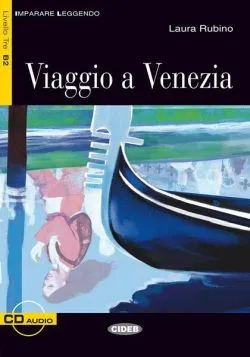 Viaggio a Venezia   CD (Livello Tre B2) de Laura Rubino