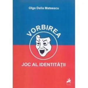 Vorbirea, joc al identitatii