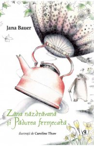 Zana nazdravana si Padurea fermecata