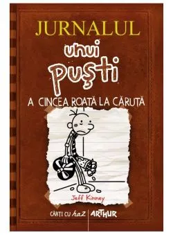 A cincea roata la caruta de Jeff Kinney