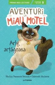 Aventuri la Miau Hotel. Arly, arțăgoasa (PB) de Deborah Melmon