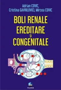 Boli renale ereditare și congenitale de Mircea Covic