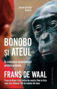 Bonobo si ateul:in cautarea umanismului printre primate