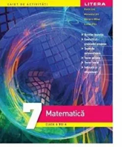 Caiet de activitati.Matematica. clasa a VII-a de Dorin Lint