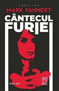 Cantecul furiei, thriller de Mark Fahnert