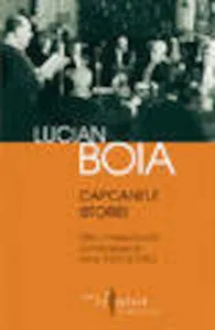 Capcanele istoriei. Elita intelectuala romaneasca intre 1930 si 1950 de Lucian Boia