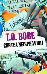 Cartea neispravirii de T.O. Bobe