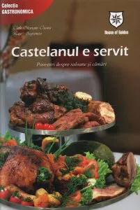 Castelanul e servit. Povestiri despre saloane si camari de Lapo Sagramoso