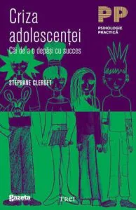 Criza adolescentei de Dr Stephane Clerget