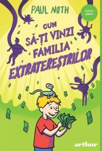 Cum să-ți vinzi familia extratereștrilor de Paul Noth