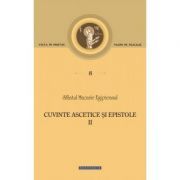 Cuvinte ascetice si epistole Volumul 2