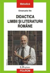 Didactica limbii si literaturii romane de Emanuela Ilie