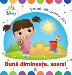 Disney Baby. Buna dimineata, soare! Versuri mici pentru pitici