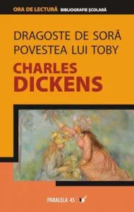 Dragoste de sora. Povestea lui Toby de Charles Dickens