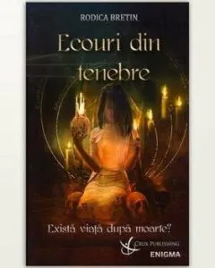Ecouri din tenebre de Rodica Bretin