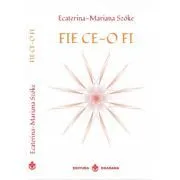 Fie ce-o fi de Ecaterina-Mariana Szoke