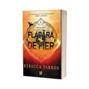 Flacara de fier de Rebecca Yarros