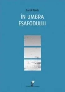In umbra esafodului de Carol Birch